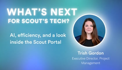 What's Next for Scout's Tech? Featuring Trish Gordon